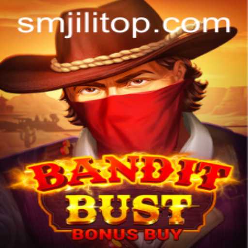 Discover the Thrills of BanditBustBonusBuy: A Deep Dive into SMJILI's Exciting Slot Game