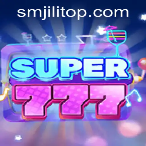 Discovering Super777: The Exciting World of SMJILI