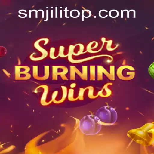 Exploring SuperBurningWins: A Deep Dive into the SMJILI Experience